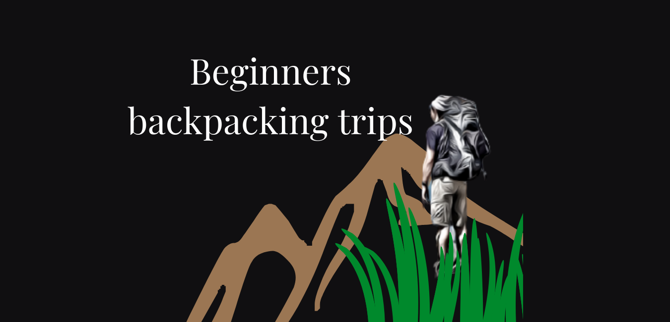 Beginners backpacking trips